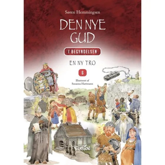 Den nye Gud – børnebog om Danmarks tidligste historie