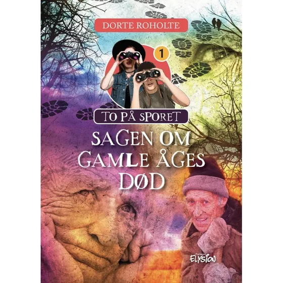 Sagen om gamle Åges død – Dorte Roholte