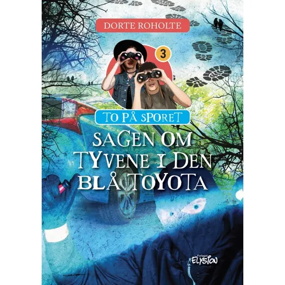 Sagen om tyvene i den blå Toyota – Dorte Roholte