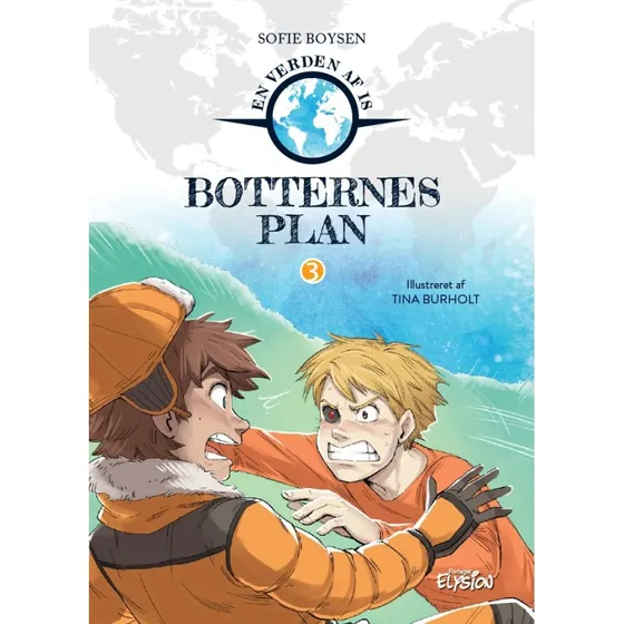 Botternes Plan (En verden af is #3)