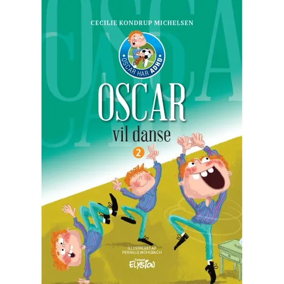 Oscar vil danse – børnebog om ADHD (Cecilie Kondrup Michelsen)