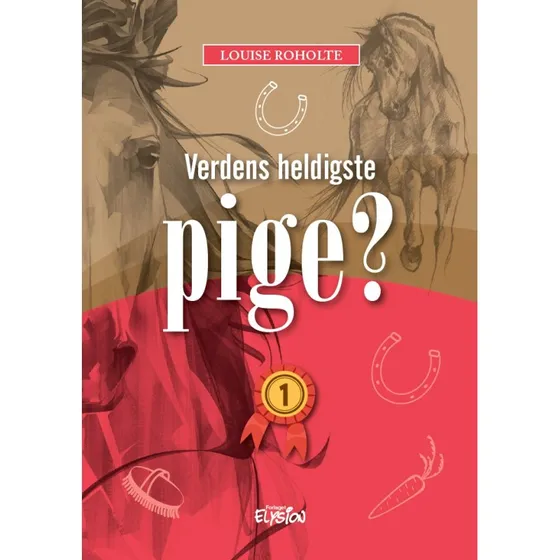 Verdens heldigste pige? 1 – Louise Roholte