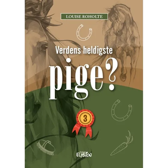 Verdens heldigste pige? 3 – Louise Roholte