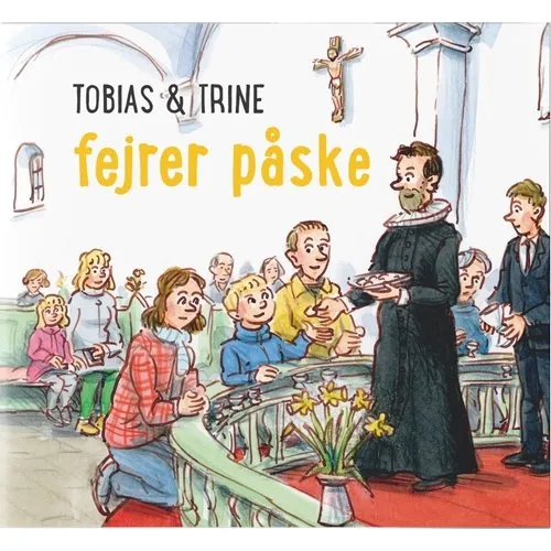 Tobias & Trine fejrer påske – børnebog