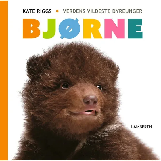 Bjørne – fotoillustreret børnebog om bjørneunger (Kate Riggs)
