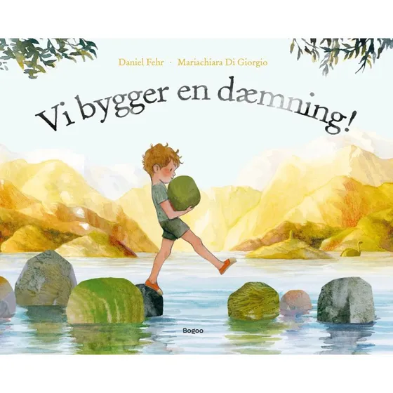 Vi bygger en dæmning! – børnebog af Daniel Fehr