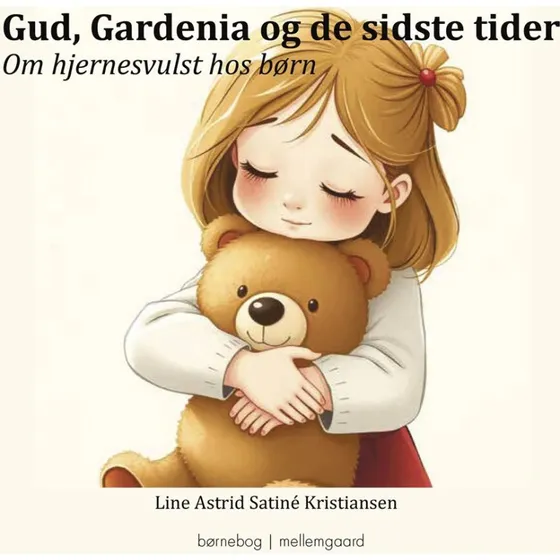 Gud, Gardenia og de sidste tider - børnebog om mod