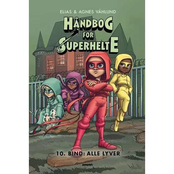 Håndbog for superhelte 10: Alle lyver