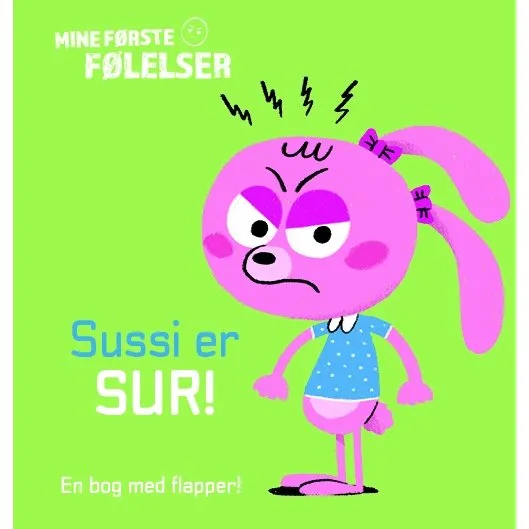 Sussi er sur!  flap-bog om flelser