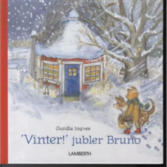Vinter! Jubler Bruno – børnebog af Gunilla Ingves