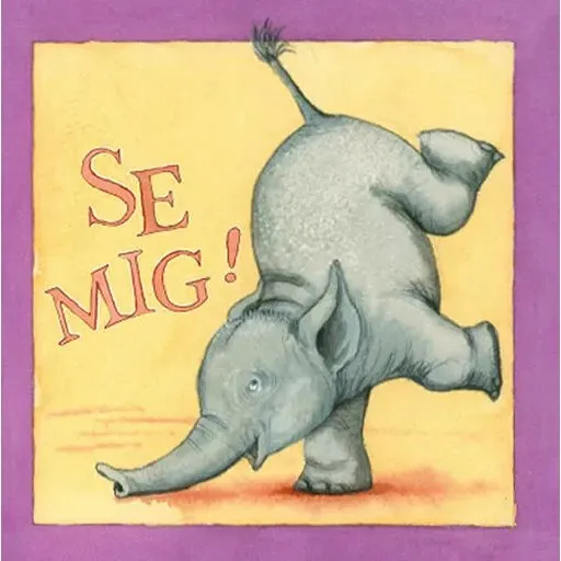 Se mig! - billedbog om Lille Elefant