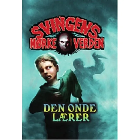 Den onde lærer - Arne Svingen