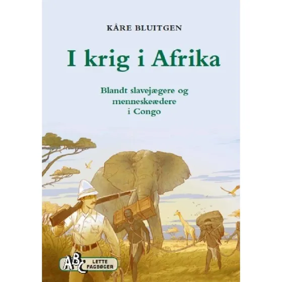 I krig i Afrika – Kåre Bluitgen