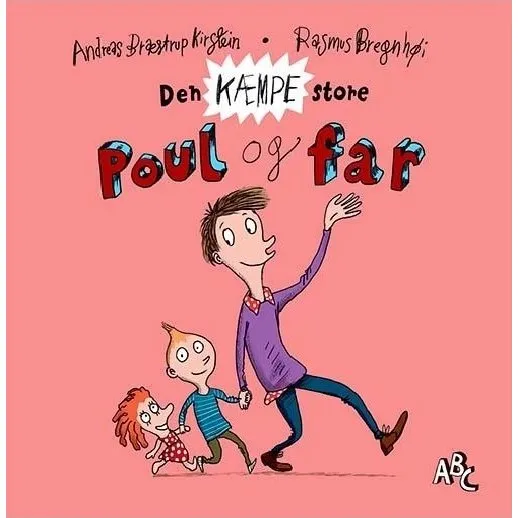 Den kæmpe store Poul og far – samling af 7 historier