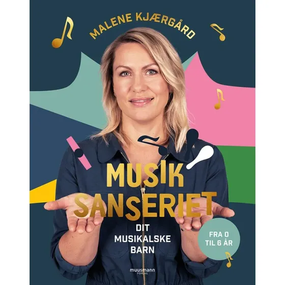 Musiksanseriet: Dit musikalske barn – bog med 35 sange