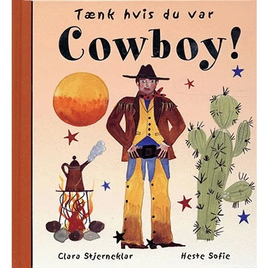 Tænk hvis du var cowboy! – Meg Clibbon