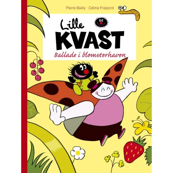 Lille Kvast: Ballade i blomsterhaven (Pierre Bailly)