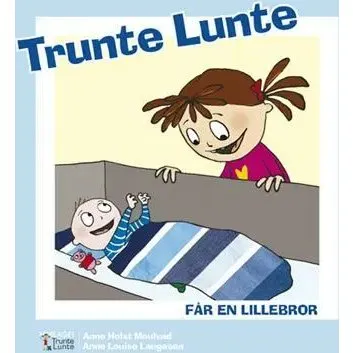 Trunte Lunte får en lillebror – Anne Holst Moulvad