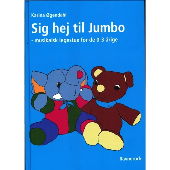 Sig hej til Jumbo – musikalsk legestue for 0-3 år (bog + CD)