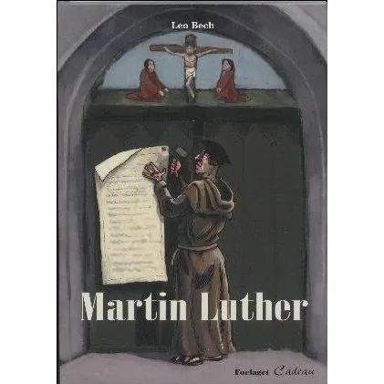 Martin Luther – Børnebog af Leo Bech