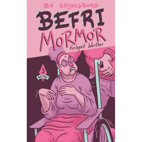 Befri mormor – Bo Skjoldborg (Børnebog)