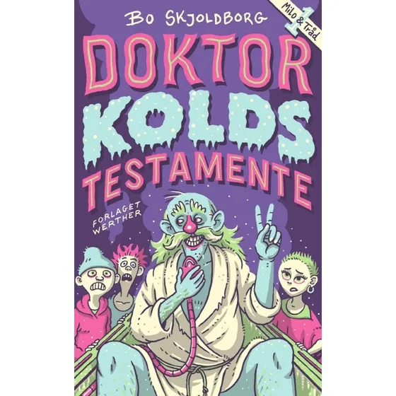 Doktor Kolds testamente (Bo Skjoldborg)