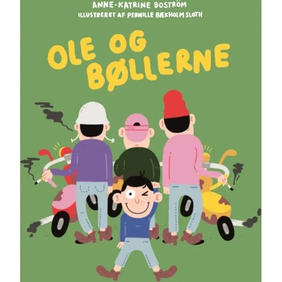 Ole og bøllerne – børnebog af Anne-Katrine Boström