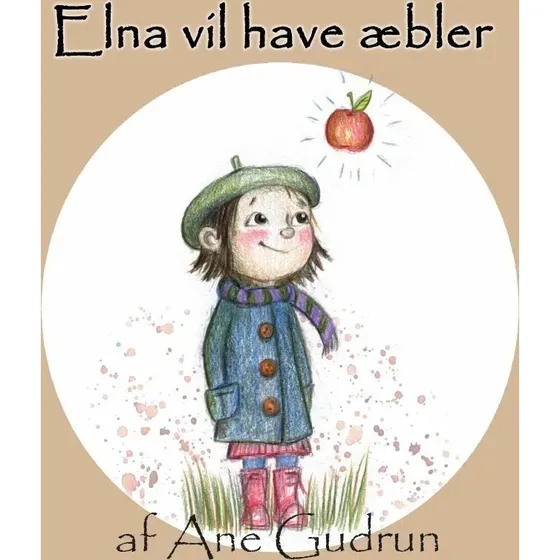 Elna vil have æbler – børnebog af Ane Gudrun