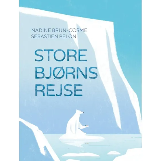 Store Bjørns Rejse – børnebog af Nadine Brun-Cosme
