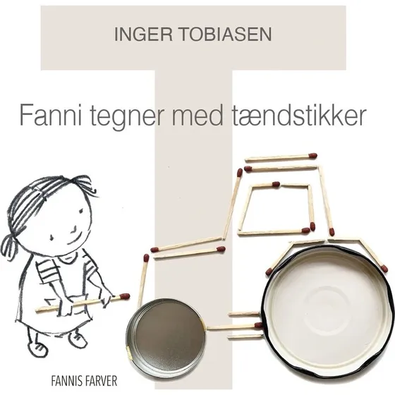 Fanni tegner med tændstikker - Inger Tobiasen