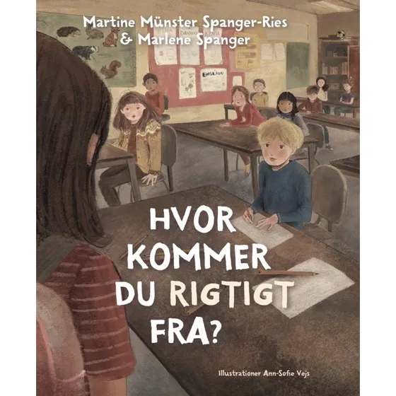 Hvor kommer du rigtigt fra? – børnebog om racisme