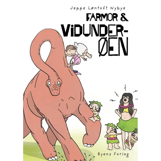 Farmor og Vidunderøen – børnebog af Jeppe Løntoft Nybye