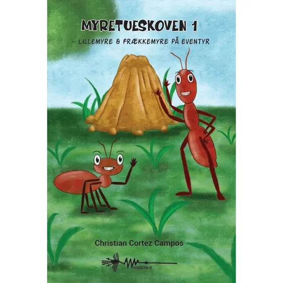 Myretueskoven 1 – Lillemyre & Frækkemyre på eventyr