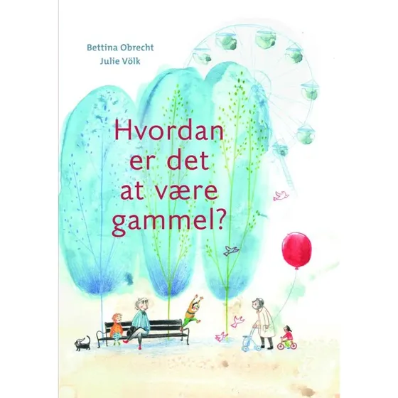 Hvordan er det at være gammel? – Bettina Obrecht