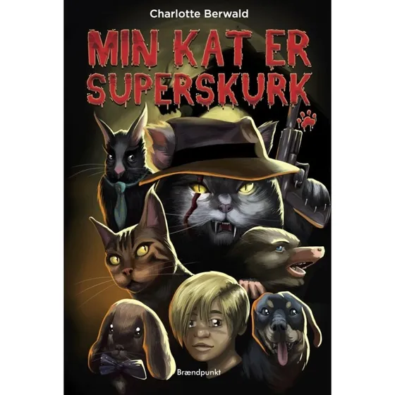 Min kat er superskurk - Charlotte Berwald
