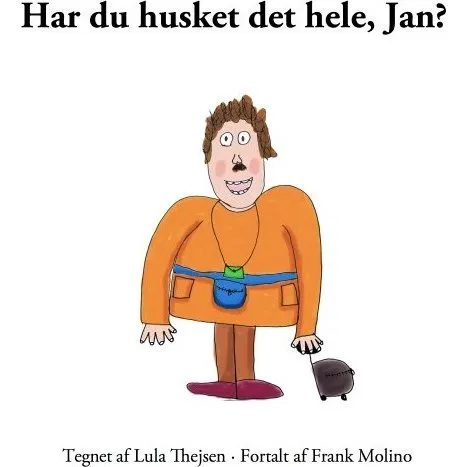 Har du husket det hele, Jan? – Frank Molino