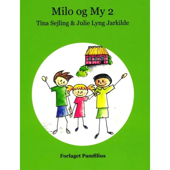 Milo og My 2 – Letlæsningsbog (Tina Sejling)