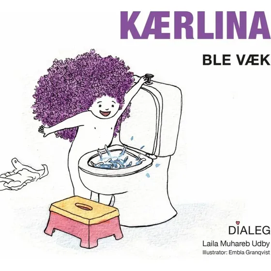 Kærlina - Ble Væk | Børnebog af Laila Muhareb