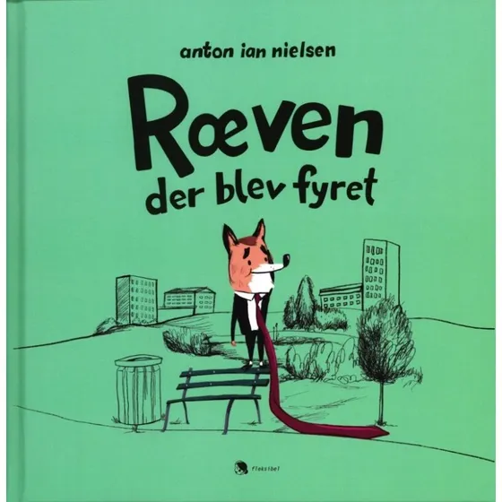 Ræven der blev fyret - Anton Ian Nielsen