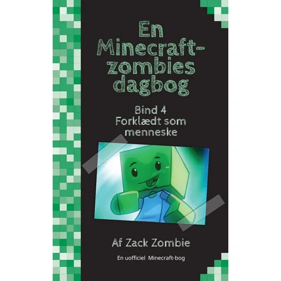Forklædt som menneske – En Minecraft-zombies dagbog 4