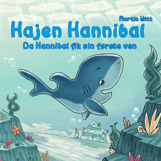 Hajen Hannibal – børnebog om venskab