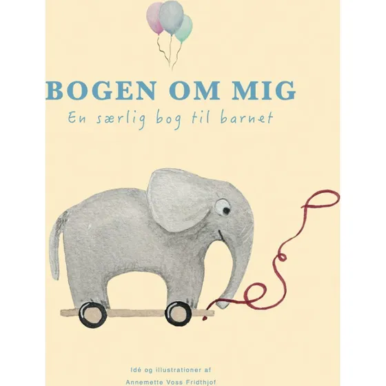 Bogen om mig – udfyldbar bog til barnets første 5 år