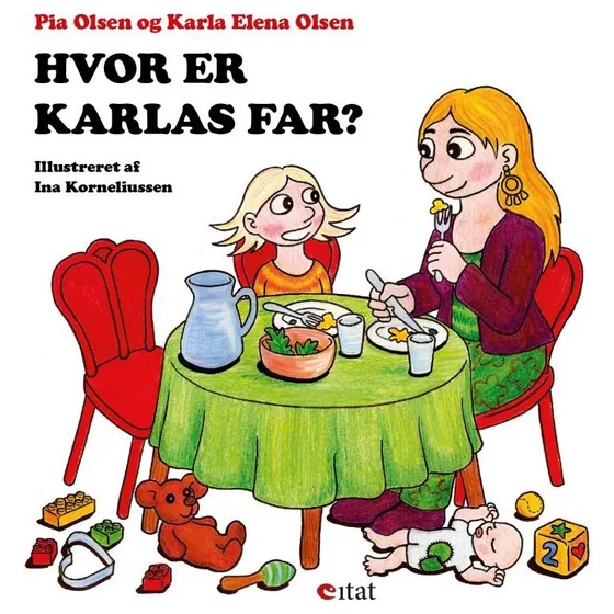 Hvor er Karlas far? – børnebog af Pia Olsen