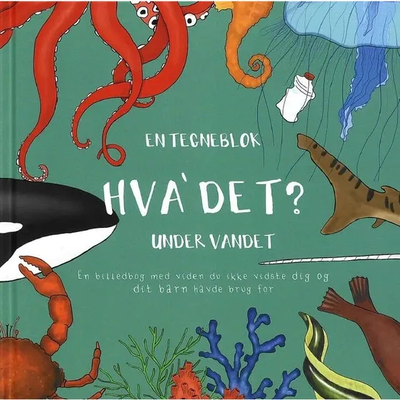 Hva' Det? – Under Vandet (Anna Viskinde)