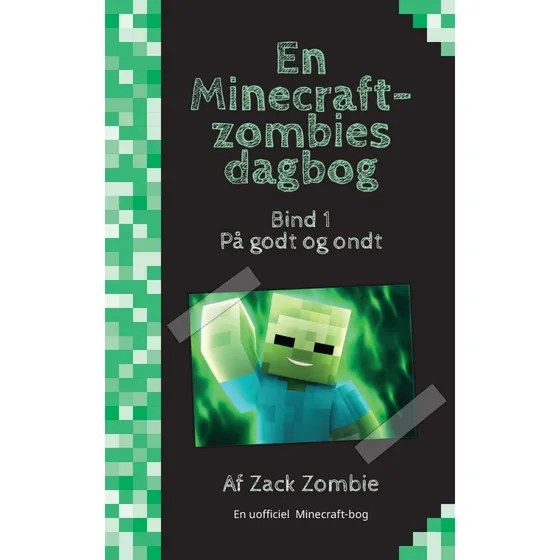 På godt og ondt – Zack Zombie: En Minecraft-zombies dagbog 1
