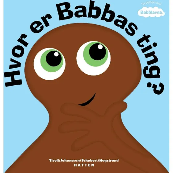 Babblarna: Hvor er Babbas Ting? – Børnebog