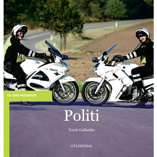 Politi – Politiets arbejde (Troels Gollander)