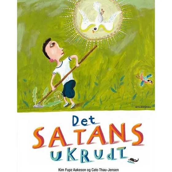 Det Satans Ukrudt - Kim Fupz Aakeson