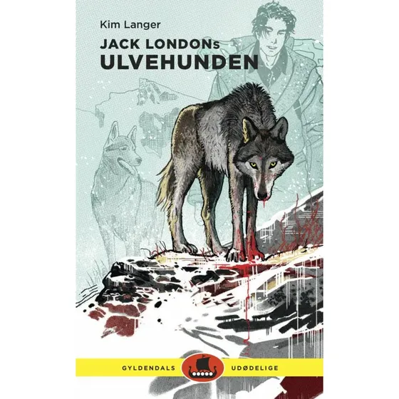 Ulvehunden – Jack London (Gyldendals Udødelige)