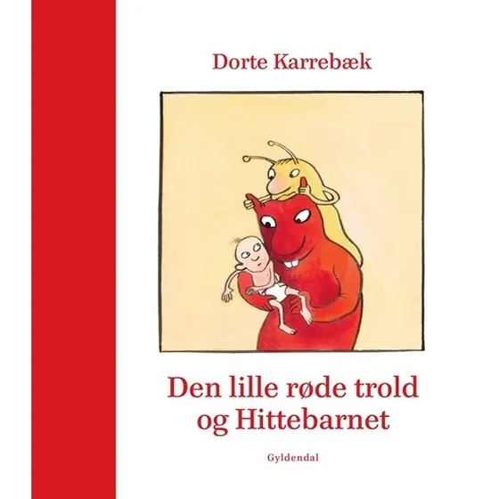 Den lille røde trold og Hittebarnet – billedbog af Dorte Karrebæk